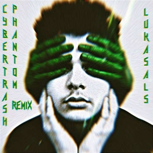CyberTrash-Phantom LukasALS
