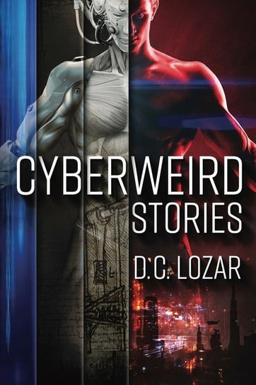 CyberWeird Stories Lozar D.C.