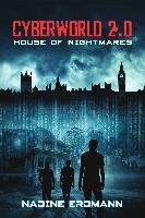 Cyberworld 2.0: House of Nightmares Nadine Erdmann