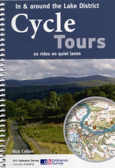 Cycle Tours in & Around the Lake District. 20 Rides on Quiet Lanes Nick Cotton
