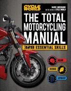 Cycle World: The Total Motorcycling Manual Lindemann Mark
