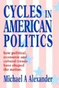 Cycles in American Politics Alexander Michael A
