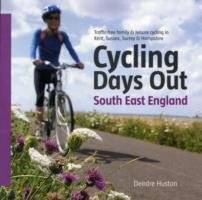 Cycling Days Out - South East England Huston Deirdre