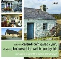 Cyflwyno Cartrefi Cefn Gwlad Cymru/Introducing Houses of the Welsh Countryside Suggett Richard, Stevenson Greg