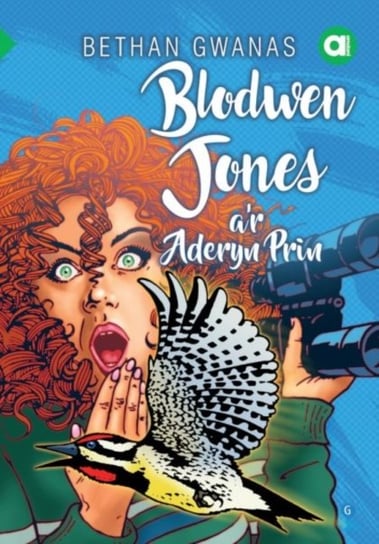 Cyfres Amdani: Blodwen Jones ar Aderyn Prin Bethan Gwanas