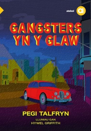 Cyfres Amdani: Gangsters yn y Glaw Pegi Talfryn