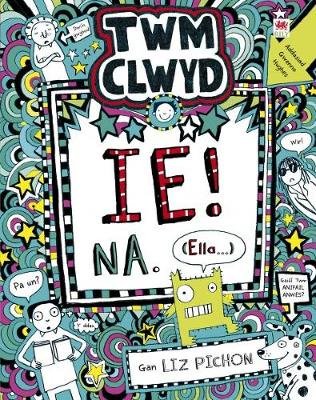 Cyfres Twm Clwyd: 7. Ie! Na, (Ella...) Pichon Liz