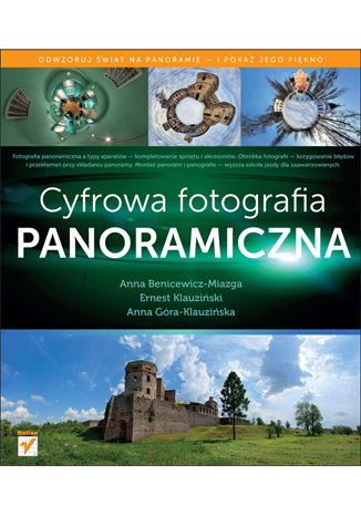 Cyfrowa fotografia panoramiczna Benicewicz-Miazga Anna, Klauziński Ernest, Góra-Klauzińska Anna