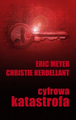 Cyfrowa katastrofa Meyer Eric A., Kerdellant Christie