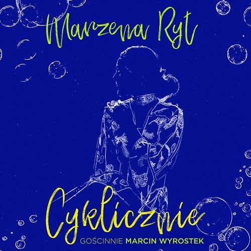 Cyklicznie Marzena Ryt feat. Marcin Wyrostek