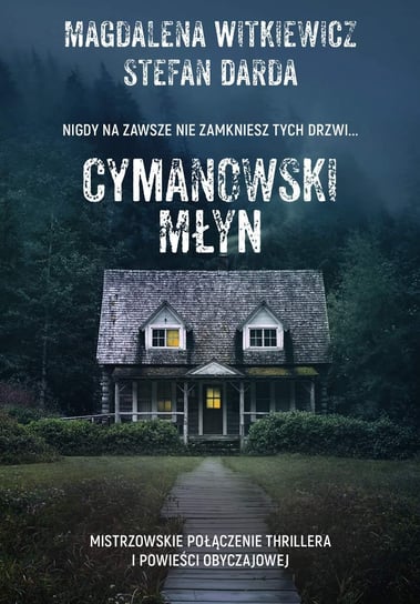 Cymanowski Młyn Witkiewicz Magdalena, Darda Stefan