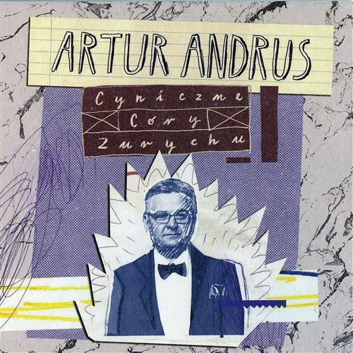 Cyniczne córy Zurychu Artur Andrus