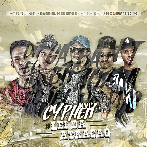 Cypher NVI #Lei da atracão Gabriel Medeiros, MC Dieguinho, MC Tag, MC New, MC Barone