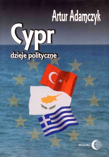 Cypr. Dzieje polityczne Adamczyk Artur