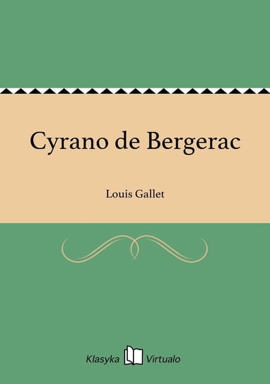 Cyrano de Bergerac Gallet Louis