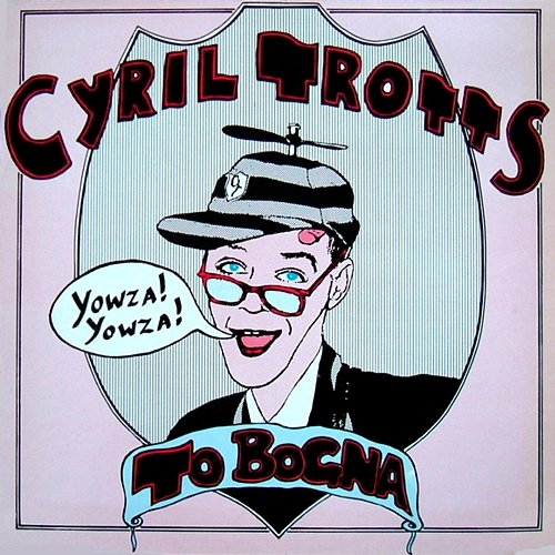 Cyril Trotts To Bogna Cyril Trotts