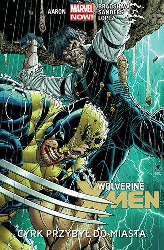 Cyrk przybył do miasta. Wolverine and the X-Men. Tom 1 Aaron Jason