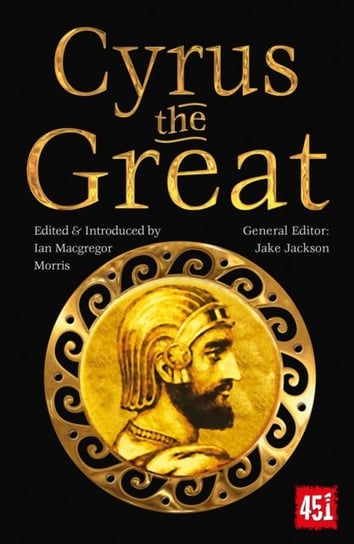 Cyrus the Great: Epic and Legendary Leaders J.K. Jackson