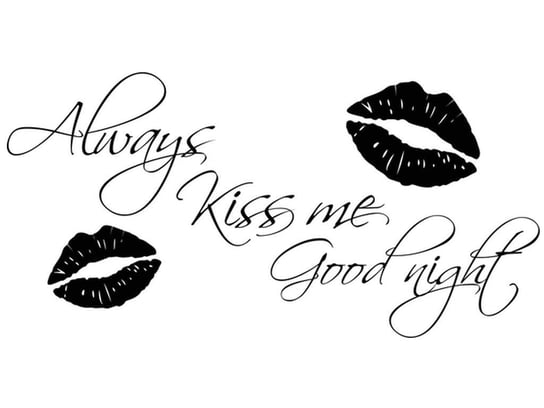 Cytaty, Always kiss me good night, Naklejka ścienna, 100x50 cm Oobrazy