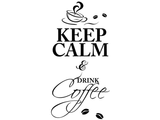 Cytaty, Keep calm drink coffee, Naklejka ścienna, 50x100 cm Oobrazy