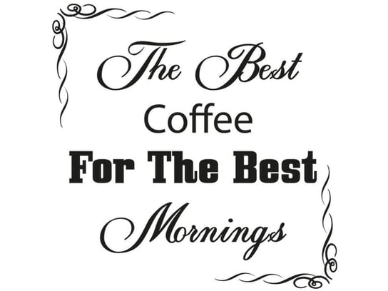 Cytaty, The best coffee, Naklejka ścienna wielokrotnego użytku, 100x100 cm Oobrazy