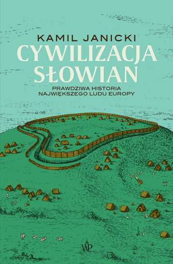 Cywilizacja Słowian Janicki Kamil