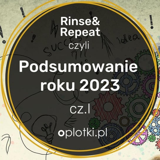 Cz_1_Podsumowanie 2023 - Co się udało w online - Oplotki - biznes przy rękodziele - podcast Gaczkowska Agnieszka