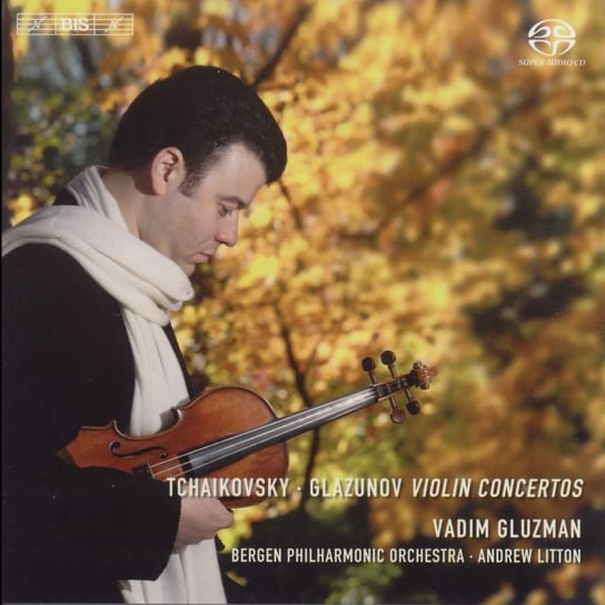 Czajkowski/Glazunov: Violin Concertos Bergen Philharmonic Orchestra, Gluzman Vadim