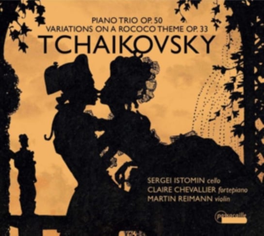 Czajkowski: Piano Trio & Variations On Rococo Theme Istomin Sergei, Chevallier Claire, Reimann Martin