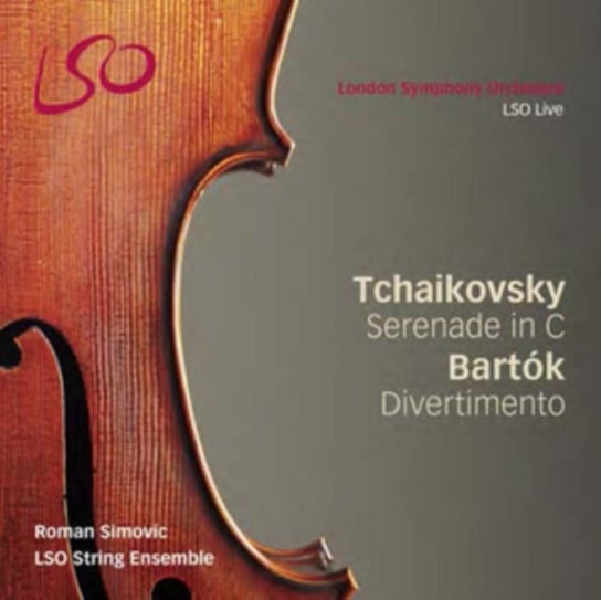 Czajkowski: Serenade For Strings / Bartok: Divertimento For String Orchestra London Symphony Orchestra