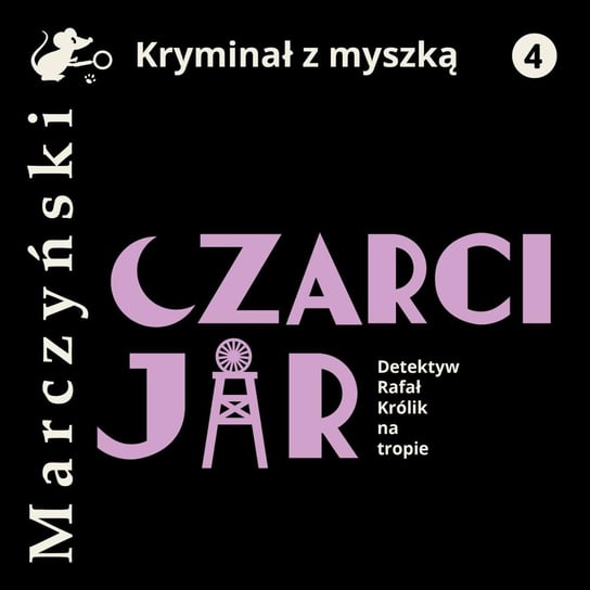 Czarci Jar. Detektyw Rafał Królik na tropie Marczyński Antoni