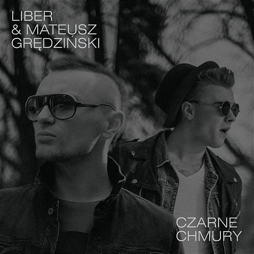 Czarne Chmury Liber & Mateusz Gredzinski