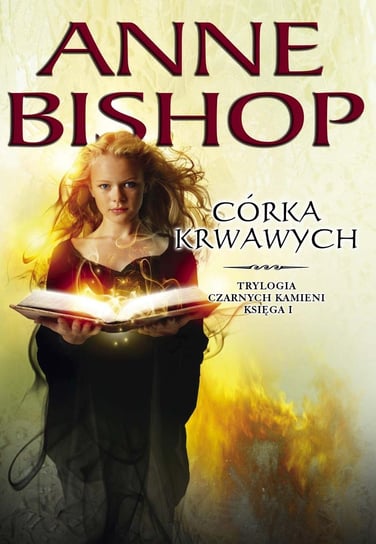 Czarne kamienie. Księga 1. Córka krwawych - ebook epub Bishop Anne