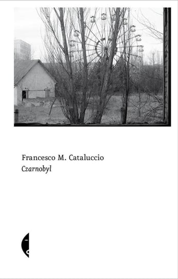 Czarnobyl Cataluccio Francesco