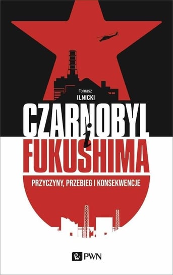 Czarnobyl i Fukushima Ilnicki Tomasz