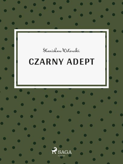 Czarny adept Wotowski Stanisław