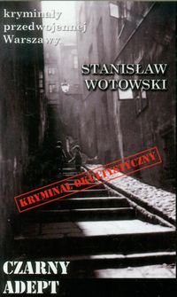 Czarny adept Wotowski Stanisław