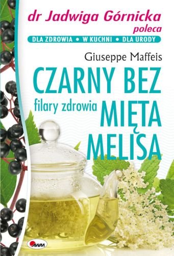 Czarny Bez, Mięta, Melisa Maffeis Giuseppe