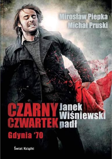 Czarny Czwartek Piepka Mirosław, Pruski Michał