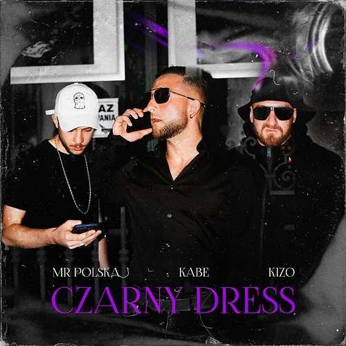 Czarny Dress Mr. Polska feat. Kabe, Kizo