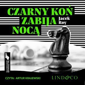 Czarny koń zabija nocą. Najciekawsze kryminały PRL. Tom 5 - audiobook Roy Jacek