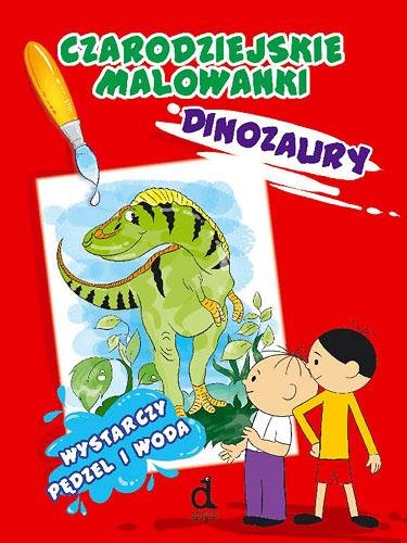 Czarodziejskie malowanki. Dinozaury Jabłoński Janusz