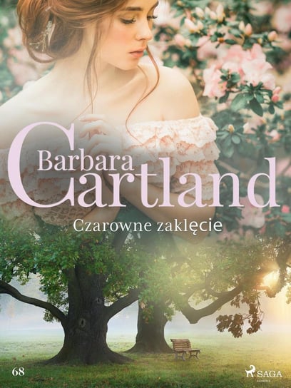 Czarowne zaklęcie. Ponadczasowe historie miłosne Barbary Cartland Cartland Barbara