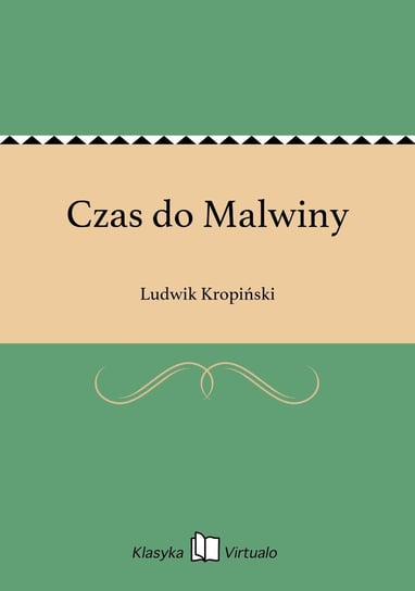 Czas do Malwiny Kropiński Ludwik
