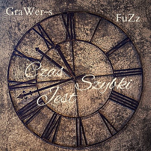 Czas jest szybki GraWer-s feat. FuZz