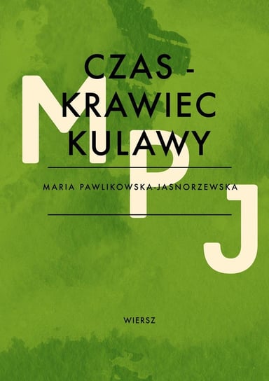 Czas, krawiec kulawy Pawlikowska-Jasnorzewska Maria