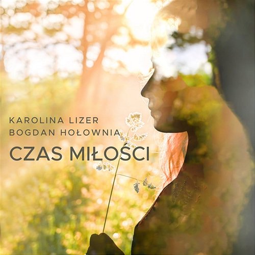 Czas miłości Karolina Lizer feat. Bogdan Hołownia