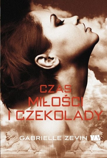 Czas miłości i czekolady. Czekoladowa trylogia. Tom 3 Zevin Gabrielle