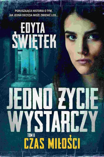 Czas miłości. Jedno życie wystarczy. Tom 2  - audiobook Świętek Edyta