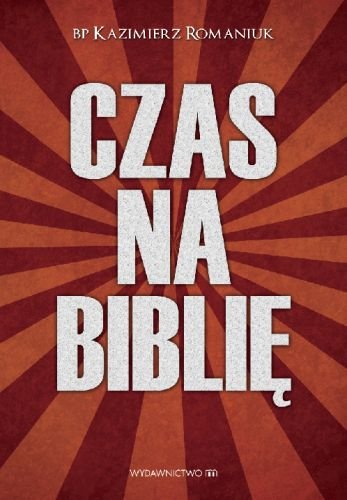 Czas na Biblię Romaniuk Kazimierz